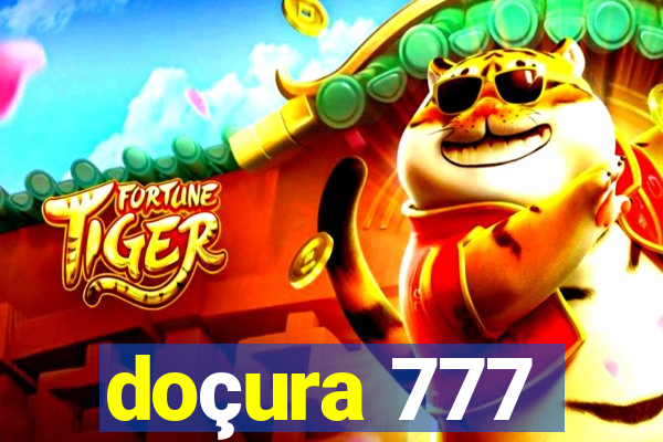 doçura 777